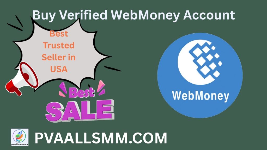 Buy Verified WebMoney Account